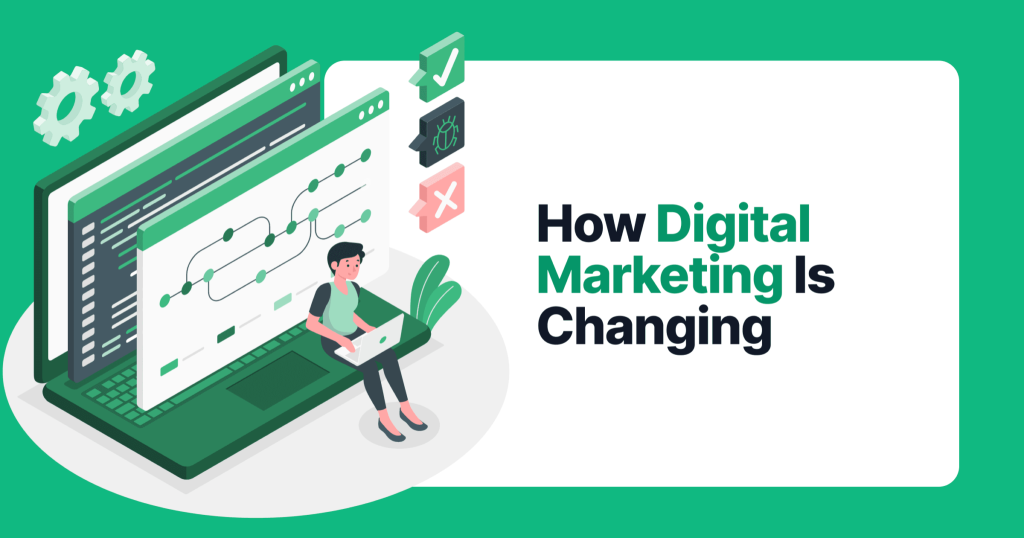 How Digital Marketing Is Changing Business
